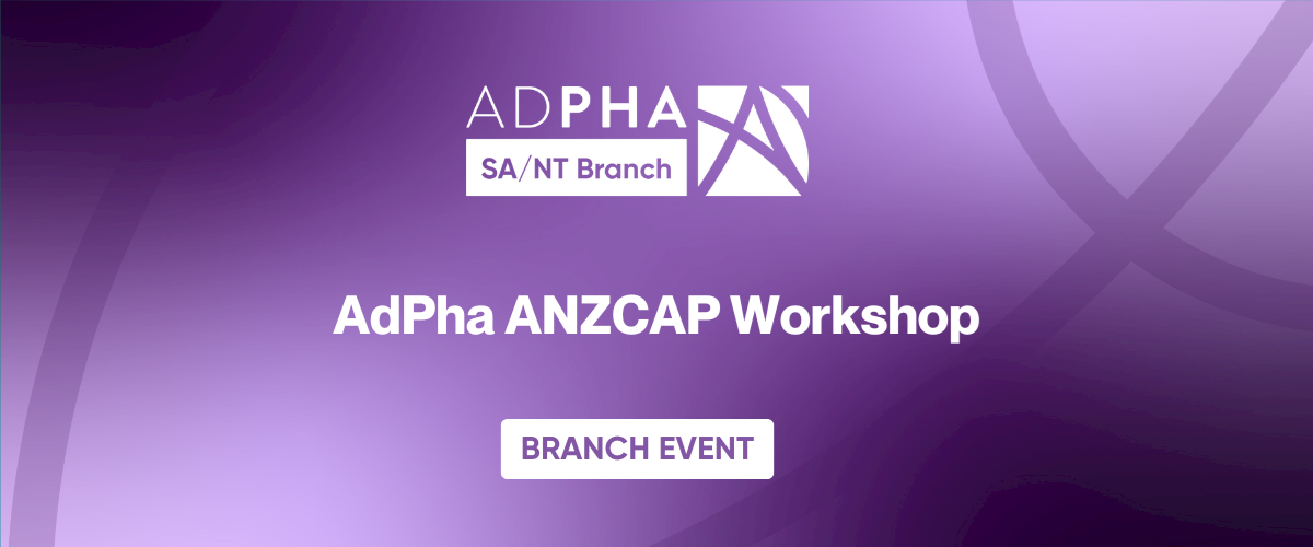 SA/NT Branch | AdPha ANZCAP Workshop
